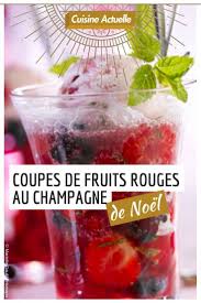 Coupes De Fruits Rouges Au Champagne Recette A Base De Fruit Rouge Recette De Dessert De Noel A Base De Fruit Roug Avec Images Coupe De Fruit Recette Recettes De Cuisine