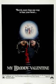 My Bloody Valentine Film Wikipedia If you want to watch something fun and funny on valentine's day and also want to refresh your memory on the scarlet letter (which you definitely didn't read in a.p.