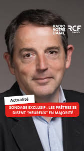 🔴 Des prêtres heureux aujourd’hui en France, mais qui ont besoin de  soutien. C’est le principal enseignement de l’étude de l’Ifop pour l’OFC en  partenariat avec RCF Radio-Radio Notre Dame et Famille ...