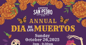 14th Annual San Pedro Día de los Muertos Festival