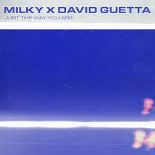 Milky ft. featuring David Guetta Just The Way You Are - David Guetta Remix cover artwork