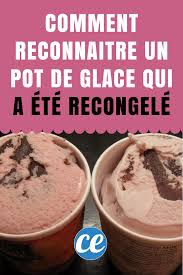Comment Reconnaitre Un Pot De Glace Qui A Ete Recongele Sans L Ouvrir Glace Pots Alimentation