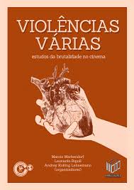 PDF) Violências várias: estudos da brutalidade no cinema