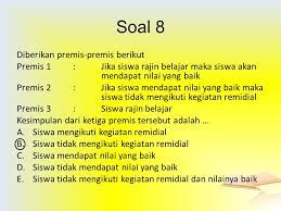 Silogisme merupakan penarikan kesimpulan dari dua pernyataan. Indikator 1 Menentukan Kesimpulan Dari Beberapa Premis Ppt Download
