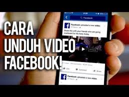 Cara Download Video Facebook Dengan Mudah