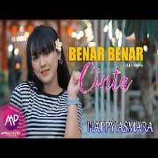Happy Asmara Benar Benar Cinta Mp3 Di 2020 Lagu Lirik Lagu Lirik