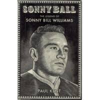 Sonny Ball. The Legend Of Sonny Bill Williams Kent Paul