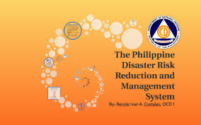 The Philippine Disaster Risk Reduction And Management System By Renzie Ivan Costales