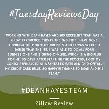 Tuesdayreviewsday Happytuesday Reviews Deanhayesteam Mortgage Lending Realestate Realtor Homebuyers Mortgage Process Home Loans Mortgage Lenders