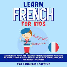 This curriculum solves many of the problems encountered while teaching english to young children, particularly in japan. Learn French For Kids Audiobook By Pro Language Learning Audible In