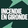 Gironde Forest Fire Emergency: Red Alert, Evacuations, and Restrictive Measures in Place
