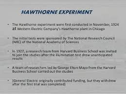 Western electric was the main supplier of at&t, in the united states. Elton Mayo Hawthorne Experiment