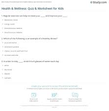 A lot of individuals admittedly had a hard t. Health Wellness Quiz Worksheet For Kids Study Com