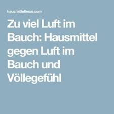 Zu Viel Luft Im Bauch Hausmittel Gegen Luft Im Bauch Und Vollegefuhl Hausmittelhexe Bauch Weg Hausmittel Blahungen Hausmittel