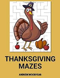 Dltk's crafts for kids thanksgiving mazes. Thanksgiving Mazes Thanksgiving Maze Puzzle Book Woodyear Andrew 9781723767364 Amazon Com Books
