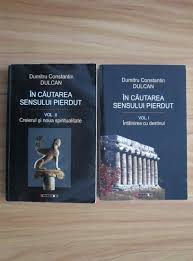 Ar trebui să fiți autentificat pentru a vota. Dumitru Constantin Dulcan In Cautarea Sensului Pierdut 2 Volume CumpÄrÄ