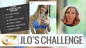 Do you know how much sugar is in your diet? Jennifer Lopez S 10 Day No Sugar No Carb Challenge Youtube