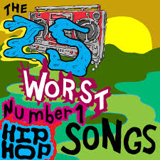 The 25 Worst No 1 Hip Hop Songs Consequence Of Sound