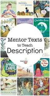Mentor Text Children S Books To Teach Vivid Description Mentor Texts Writing Mentor Texts Descriptive Writing Activities