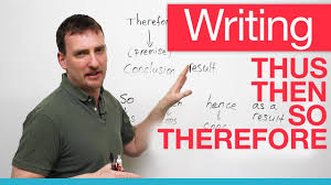 Writing Transitions Therefore Thus Consequently Youtube