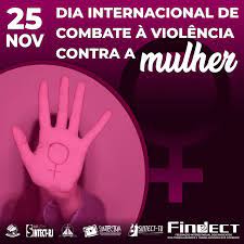 27 de novembro de 2020. Dia Internacional De Combate A Violencia Contra A Mulher 25 De Novembro Findect