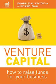 No idea what that means? Amazon Com Venture Capital How To Raise Funds For Your Business Ebook Leong Kaiwen Tan Wenyu Leong Elaine Kindle Store