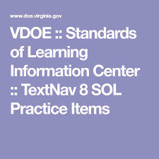 Vdoe Standards Of Learning Information Center Textnav 8 Sol Practice Items Information Center Learning Practice
