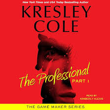 Amazon.com: The Professional: Part 1: The Game Maker, Book 1 (Audible Audio  Edition): Kresley Cole, Kimberly Alexis, Simon & Schuster Audio: Audible  Books & Originals
