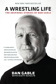 Dan gable is synonymous with wrestling and his presence hangs over the hawkeye wrestling room that bears his name. Amazon Com A Wrestling Life The Inspiring Stories Of Dan Gable 9781609383268 Gable Dan Schulte Scott Books