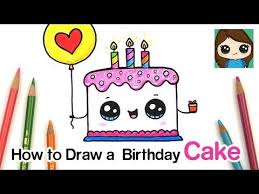 How To Draw A Cute Birthday Cake Easy Youtube Cute Drawings For Kids Cake Drawing Cute Drawings