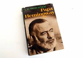 Papa Hemingway by A.E. Hotchner Biography Book 1966 Hardback Famous Authors  Literary Gifts for Readers