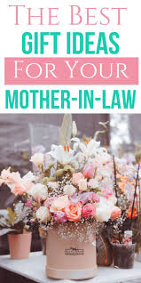 Birthday Present Ideas For Mother In Law Gift Ideas For Mother In Laws Unique Gifter Law Christmas In Law Christmas Gifts Mother In Law Gifts