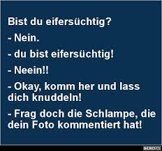 Bist Du Eifersuchtig Lustige Bilder Spruche Witze Echt Lustig
