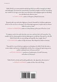 Sometimes a slight change or the switching of a word can alter the meaning of a sentence almost completely. Hello World Being Human In The Age Of Algorithms Pricepulse