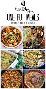 Here S To Dinner Made Easy No Stress No Big Mess Check Out These 40 Healthy One Pot Meals To Get You Healthy One Pot Meals One Pot Meals Easy One Pot Meals