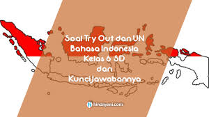 Download soal dan pembahasan bahasa indonesia utbk 2019. Soal Bahasa Indonesia Kelas 6 Dan Kunci Jawabannya Tryout Un
