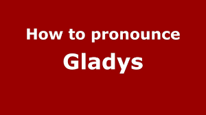 How Is Gladys Pronounced In Us Pronouncenames Com Youtube