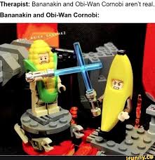 Therapist Bananakin And Obi Wan Cornobi Aren T Real Bananakin And Obi Wan Cornobi Ifunny Funny Star Wars Memes Star Wars Humor Star Wars Jokes
