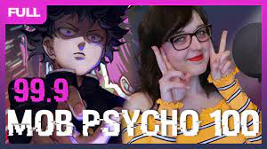 (ninety nine point nine!) wear your overflowing emotions on your sleeve, and break it down what do you see once you go beyond your limits? Mob Psycho 100 Ii Op 99 9 Mob Choir Ft Sajou No Hana Cover By Shironeko Video Dailymotion