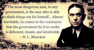 Quotlr - Daily Quote and Sayings - The most dangerous man, to any government, is the man who is able to think things out for himself... Almost inevitably, he comes to the