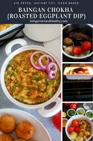 Baingan Chokha Instant Pot Mealthy Crisplid Air Fryer Oven Stove Top Recipe Veg Recipes Indian Food Recipes Indian Appetizers