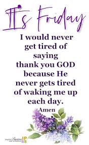 Amen Thank You God Today Is Friday Friday Saturday Sunday