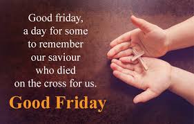 What jesus christ did for humanity is indescribable in words and beyond any comprehension. Inspirational Good Friday Images With Quotes Hd 2020 Blessings Wishes