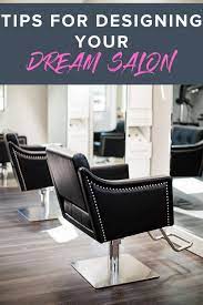 How To Design Your Dream Salon Salon Business Plan Salon Business Business Planning
