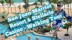 Marriott Resort And Stellaris Casino San Juan | Walking Tour ...