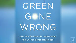 Green Gone Wrong: How Our Economy Is Undermining the Environmental  Revolution: Rogers, Heather: 9781416572220: Amazon.com: Books