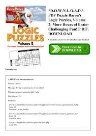 For each puzzle, readers are. D O W N L O A D Pdf Puzzle Baron S Logic Puzzles Volume 2 More Hours Of Brain Challenging Fun P D F Download