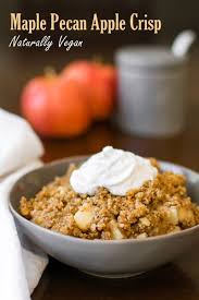 Maple Pecan Apple Crisp Recipe Vegan Dairy Free Butter Less Recipe Apple Crisp Recipes Apple Crisp Crisp Recipe