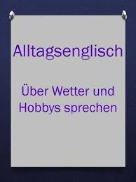 smalltalk wetter und hobbys learn english learn english vocabulary improve english