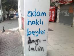 Adam haklı beyler dağılın